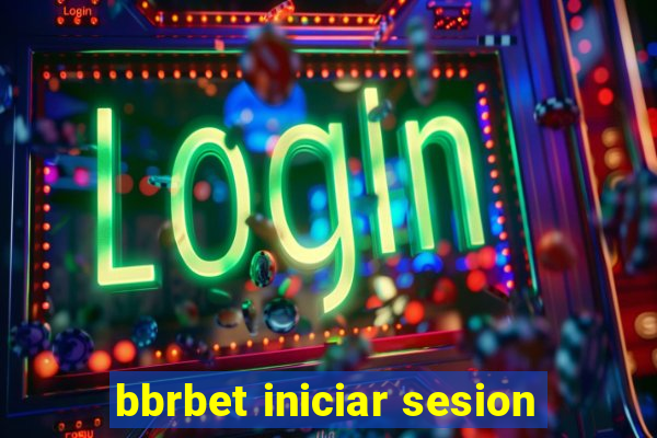 bbrbet iniciar sesion